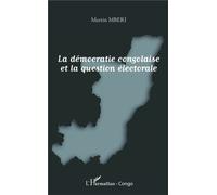 La démocratie congolaise et la question électorale - Martin Mberi - L'harmattan - broché - Essai