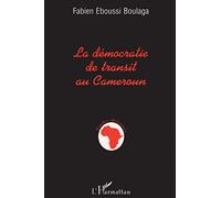 Fabien Eboussi Boulaga – La démocratie de transit au Cameroun – Broché – L'Harmattan