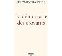 La Démocratie des croyants Jérôme Chartier (Auteur)