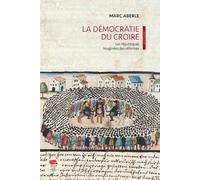 La démocratie du croire: Les républiques imaginées des réformés