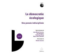 Jean-Michel Fourniau – La démocratie écologique – Une pensée indisciplinée – Broché – Essai