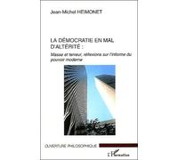 La démocratie en mal d'altérité Jean-Michel Heimonet (Auteur)