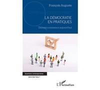 La démocratie en pratiques Auguste François (Auteur)