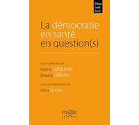 La démocratie en santé en question(s): Préface d'Alain-Michel Ceretti