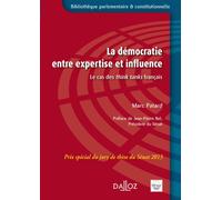La démocratie entre expertise et influence - Le Cas des think tanks français Le cas des think tanks français (1979-2012) - 1ère éd. - Marc Patard - Dalloz - broché - Etude