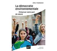 La démocratie environnementale: Préserver notre part de nature
