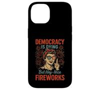 La démocratie est en train de mourir, mais beau feu d'artifice : 4 juillet, femmes et filles Coque pour iPhone 14