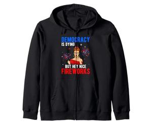 LA DÉMOCRATIE EST en Train DE Mourir mais Bon, Beaux Feux Sweat à Capuche