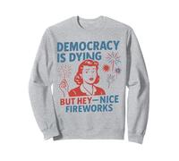 La démocratie est en train de mourir, mais bon feu d'artifice, 4 juillet, femmes Sweatshirt