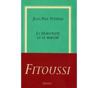 La démocratie et le marché - Jean-Paul Fitoussi - Grasset - broché - Essai
