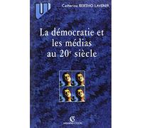 La Démocratie et les Médias au XXe siècle