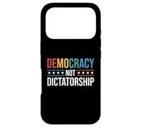 La démocratie et Non la Dictature Promouvoir la démocratie Politique Coque pour iPhone 17 Pro
