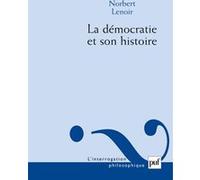 La démocratie et son histoire Norbert Lenoir (Auteur)