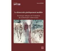La démocratie génétique modifiée : sociologies éthiques de l’évaluation des technologies controversées