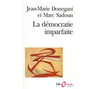 La Démocratie imparfaite – Essai sur le parti politique – Gallimard