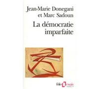 La Démocratie imparfaite Marc Sadoun (Auteur), Jean-Marie Donegani (Auteur)