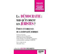 La démocratie : mais qu'en disent les juristes ? Forces et faiblesses de la rationalité juridique - Alexandre Viala - Lgdj - broché - Etude