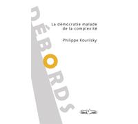 La démocratie malade de la complexité - Philippe Kourilsky - Chemins De Traverse - broché - Essai