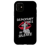 La démocratie Meurt en Silence, Militant protestataire, lèvres grunges Coque pour iPhone 11