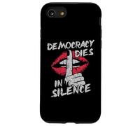 La démocratie Meurt en Silence, Militant protestataire, lèvres grunges Coque pour iPhone SE (2020) / 7/8
