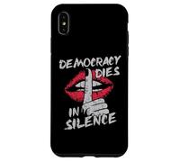 La démocratie Meurt en Silence, Militant protestataire, lèvres grunges Coque pour iPhone XS Max