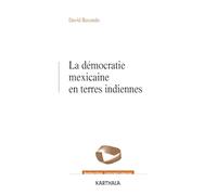 La démocratie mexicaine et terres indiennes