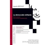 La démocratie militante: Étude comparée d’une doctrine constitutionnelle (226)
