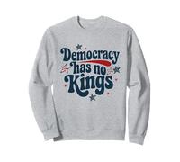 La démocratie n'a pas de roi : protestation politique, résistance féministe Sweatshirt