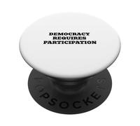 La démocratie nécessite Une Participation | Engagement civique PopSockets PopGrip Adhésif