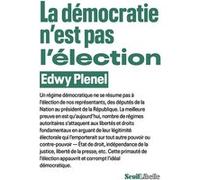 La démocratie n'est pas l'élection Edwy Plenel (Auteur)