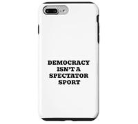 La démocratie n'est Pas Un Sport de spectateur Coque pour iPhone 7 Plus/8 Plus