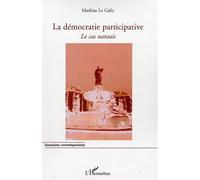 Mathias Le Galic – La démocratie participative – Le cas nantais – Broché
