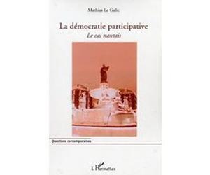 La démocratie participative Mathias Le Galic (Auteur)