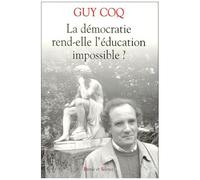 La Démocratie Rend-Elle L'éducation Impossible ?