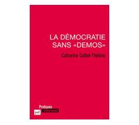 La démocratie sans « demos » - Catherine Colliot-Thélène - Puf - broché - Essai