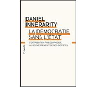 La Démocratie sans l'État Essai sur le gouvernement des sociétés complexes - Daniel Innerarity - Climats - broché - Essai