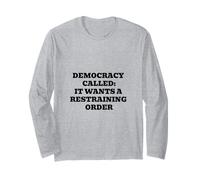 La démocratie s'appelle : Elle Veut Une Ordonnance restrictive Manche Longue