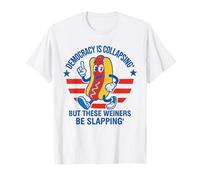 La démocratie s'effondre mais ces Weiners sont des gifles T-Shirt