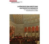 La démocratie semi-directe dans une perspective comparative Xavier Philippe (Auteur), Vincent Martenet (Auteur), Luc Gonin (Auteur)