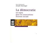 Joseph Haeringer – La démocratie – Un enjeu pour les associations d'action sociale – Broché