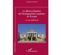 La démocratisation de l’enseignement supérieur en Europe Le cas hellénique - Georgios Stamelos - L'harmattan - broché - Guide