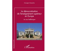 La démocratisation de l’enseignement supérieur en Europe Le cas hellénique - Georgios Stamelos - L'harmattan - broché - Guide