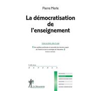 La démocratisation de l'enseignement - Pierre Merle - La découverte - Poche - Etude