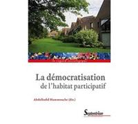 La démocratisation de l'habitat participatif Abdelhafid Hammouche (Auteur)