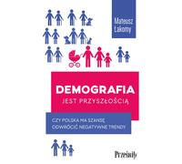 La démographie est l'avenir Mateusz £akomy (Buch auf Polnisch)