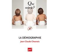La démographie - Jean-Claude Chesnais - Que Sais-Je - Poche - Etude
