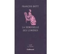 François Bott – La Demoiselle des Lumières – Gallimard – Broché
