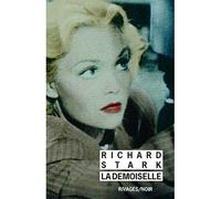 La Demoiselle - - Richard Stark - Rivages - Livre