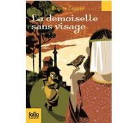 La demoiselle sans visage Brigitte Coppin (Auteur), Olivier Balez (Illustration)