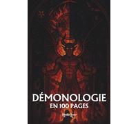 La Démonologie: les principes fondamentaux en 100 pages